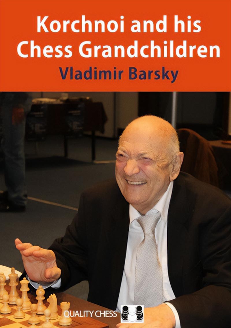 Korchnoi and his Chess Grandchildren - Vladimir Barsky (K-6184) - Caissa  Chess Store