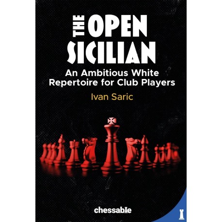 The Open Sicilian - Ivan Saric (K-6281)