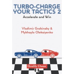 Turbo-Charge your Tactics 2. Accelerate and win - V. Grabinsky, M. Oleksiyenko (K-6358/2)