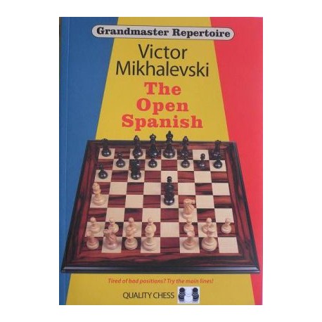 Grandmaster Repertoire 13 - The Open Spanish by Victor Mikhalevski ( K-3566 )