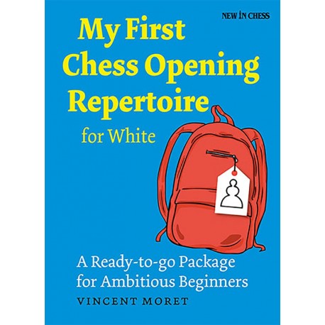 My First Chess Opening Repertoire for White