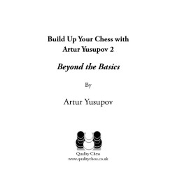 Build up your Chess 1 - Artur Yusupov, Improvement chess book by Quality  Chess