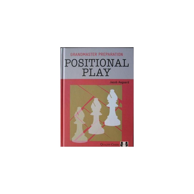 Grandmaster Preparation - Positional Play - PAPERBACK