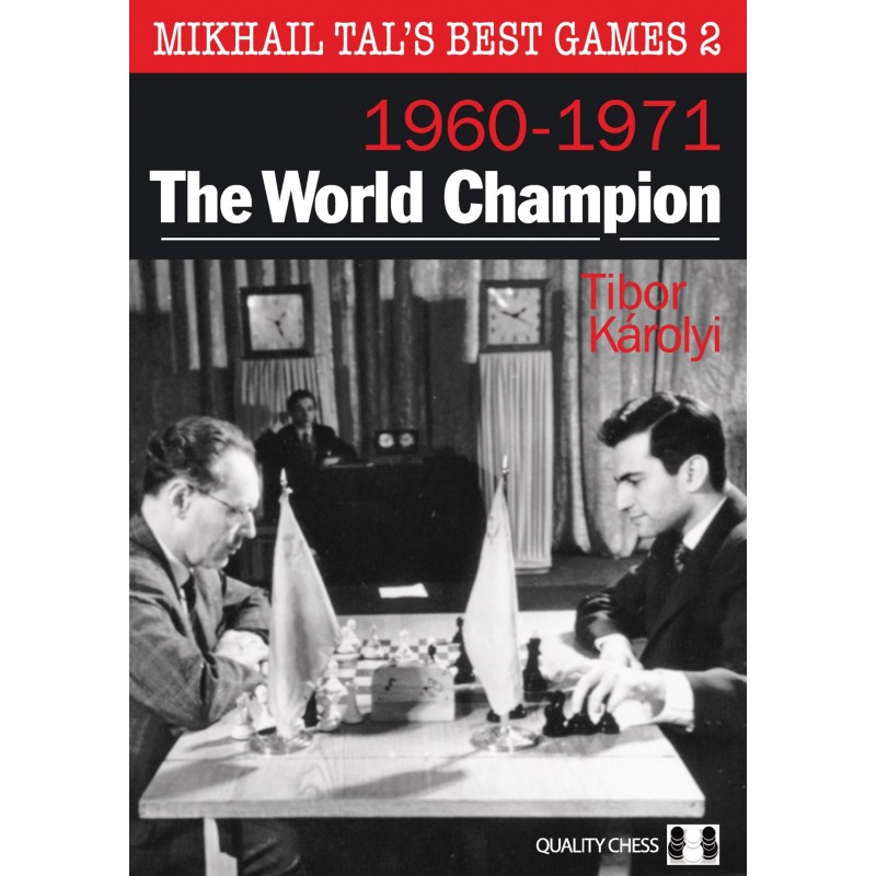 The Life and Games of Mikhail Tal 