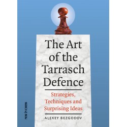 The Art of the Tarrasch Defence: Strategies, Techniques and Surprising Ideas by Alexey Bezgodov (K-5320)