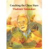 Vladimir Tukmakov - Coaching the Chess Stars (K-5642)