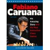 Fabiano Caruana - His Amazing Story and His Most Instructive Games - Alexander Kalinin (K-5429)