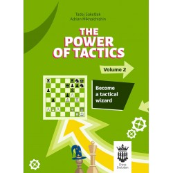 The Power of Tactics - Vol. 2: Become a Tactical Wizard - Adrian Mikhalchishin, Tadej Sakelsek (K-5774)